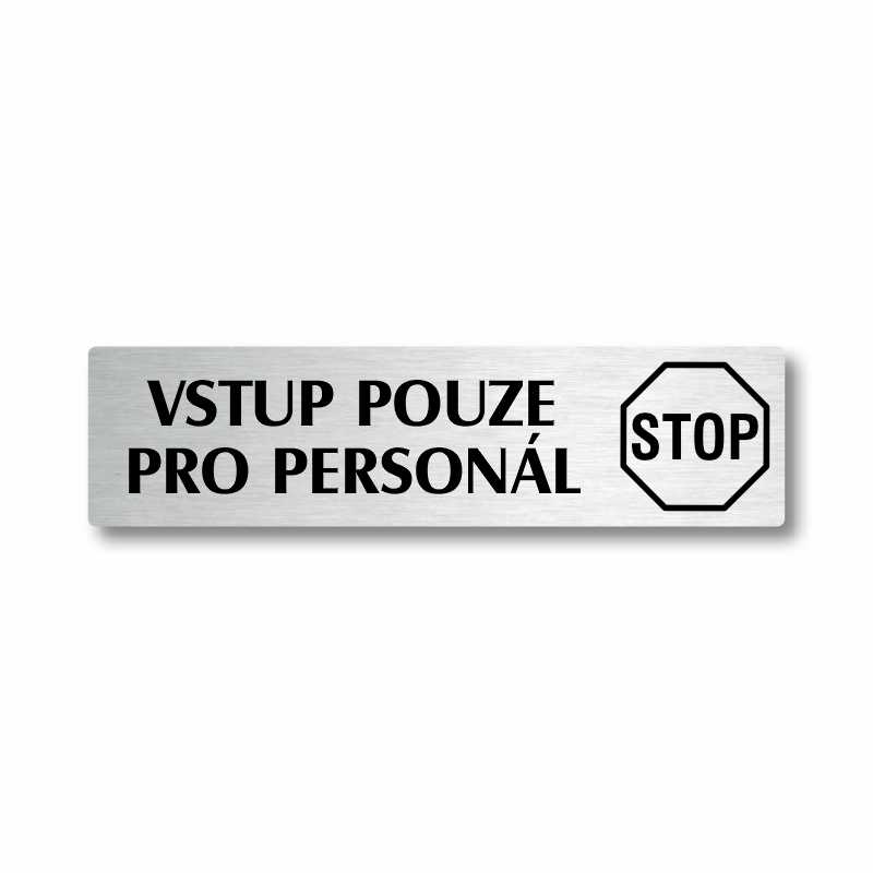 Vstup pouze pro personál, stříbrná cedulka, 180x45mm