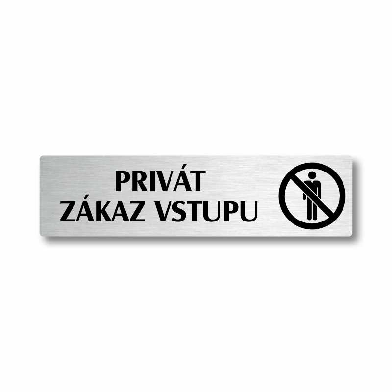 Privát zákaz vstupu, stříbrná cedulka, 180x45mm