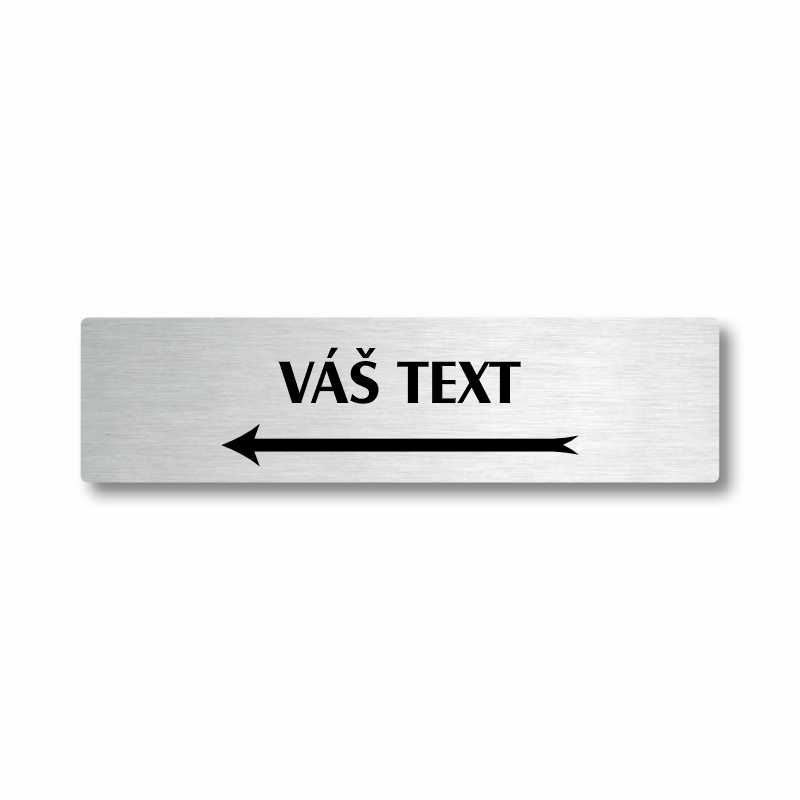 Váš text šipka vlevo, stříbrná cedulka, 180x45mm