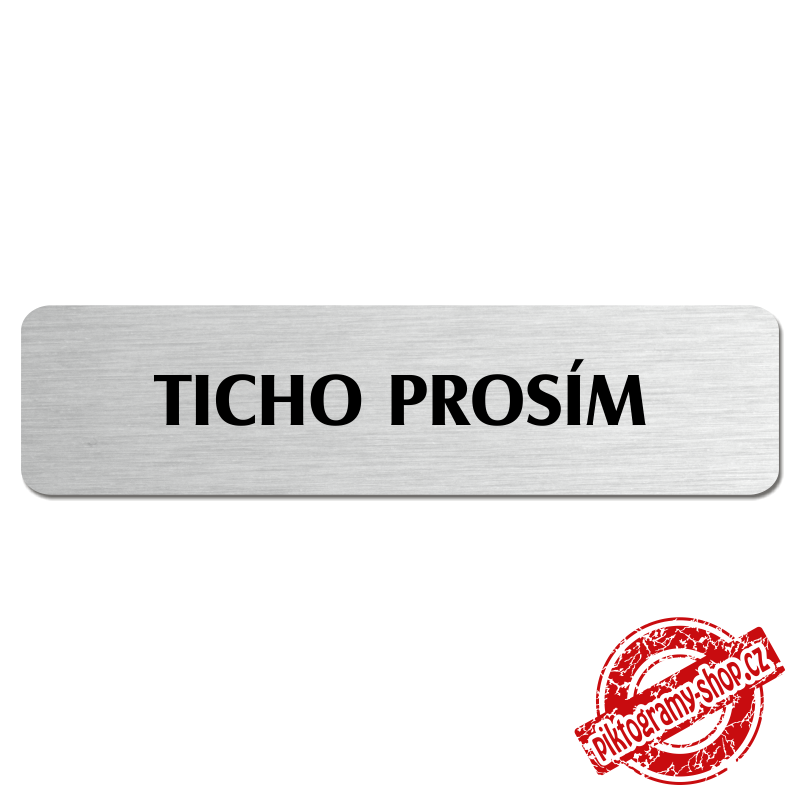 Ticho prosím, popiska, 180x45mm