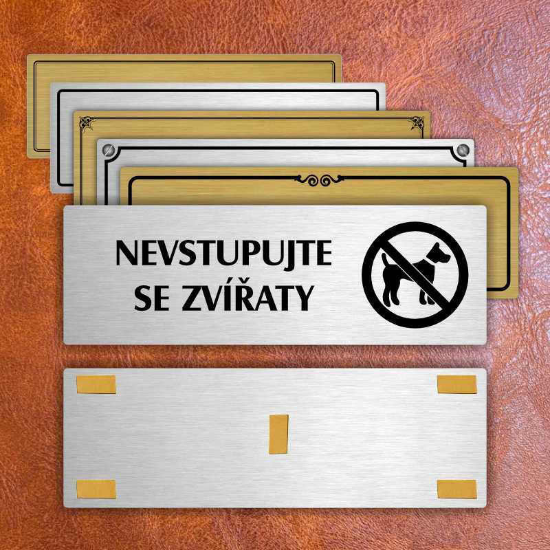 Nevstupujte se zvířaty, 200x66mm, zlatá popiska s okrasným rámečkem  