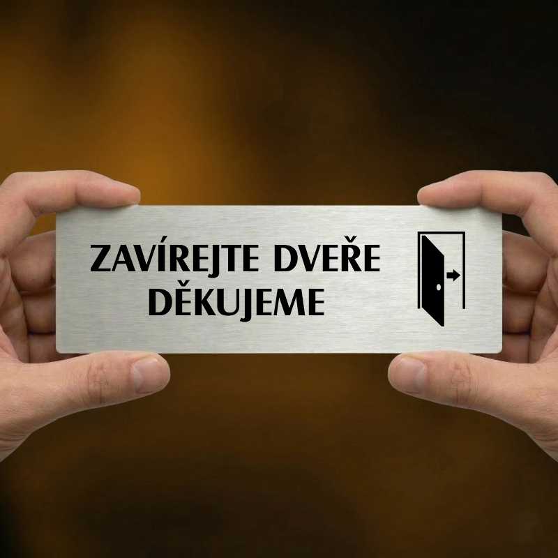 Zavírejte dveře, 240x79mm, stříbrná popiska s dvojtým rámečkem