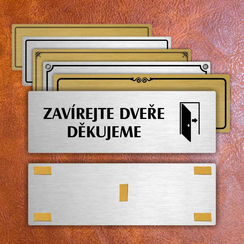 Zavírejte dveře, 240x79mm, stříbrná popiska s dvojtým rámečkem