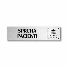 Sprcha pacienti, stříbrná cedulka, 180x45mm