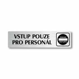 Vstup pouze pro personál, stříbrná cedulka, 180x45mm