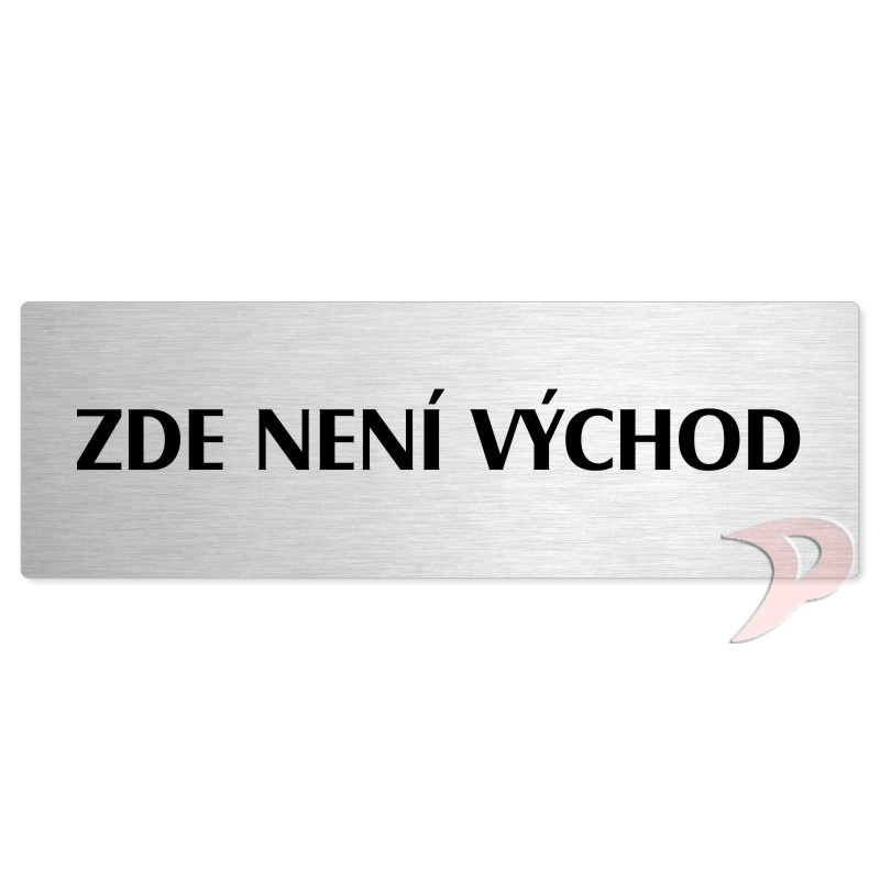 Zde není východ, 240x79mm, stříbrná popiska 