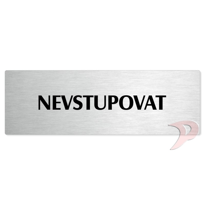 Nevstupovat, 240x79mm, stříbrná popiska 