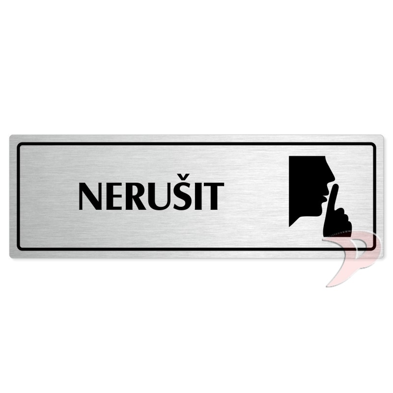 Nerušit, 200x66mm, stříbrná popiska s rámečkem