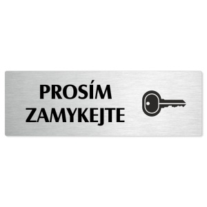 Prosím zamykejte, 240x79mm, stříbrná popiska 