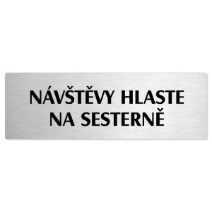Návštěvy hlaste, stříbrná popiska na dveře