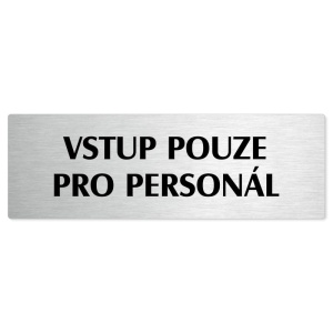 Vstup pouze pro personál, 200x66mm, stříbrná popiska 