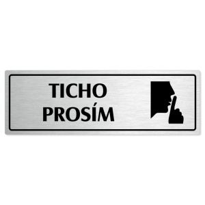 Ticho prosím, 200x66mm, stříbrná popiska s rámečkem