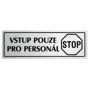 Vstup pro personál, 240x79mm, stříbrná popiska s rámečkem