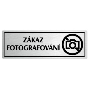 Zákaz fotografování, 200x66mm, stříbrná popiska s rámečkem
