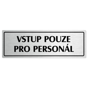 Vstup pouze pro personál, 200x66mm, stříbrná popiska s rámečkem