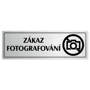 Zákaz fotografování, 240x79mm, stříbrná popiska s dvojtým rámečkem