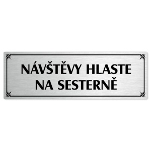 Návštěvy hlaste, 240x79mm, stříbrná popiska s okrasným rámečkem  