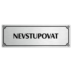Nevstupovat, 240x79mm, stříbrná popiska s imitacemi šroubků