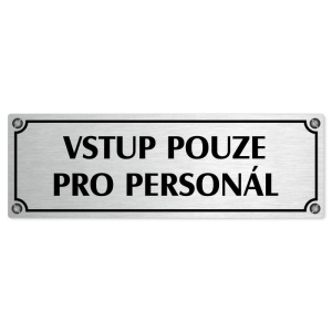 Vstup pouze pro personál, 240x79mm, stříbrná popiska s imitacemi šroubků