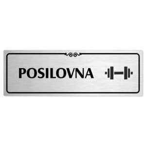 Posilovna, 240x79mm, stříbrná popiska s ozdobou uprostřed