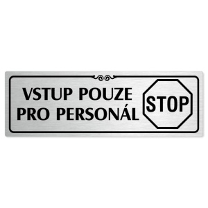 Vstup pro personál, 200x66mm, stříbrná popiska s ozdobou uprostřed