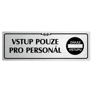 Vstup pouze pro personál, 200x66mm, stříbrná popiska s ozdobou uprostřed