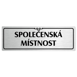 Společenská místnost, 240x79mm, stříbrná popiska s ozdobou uprostřed