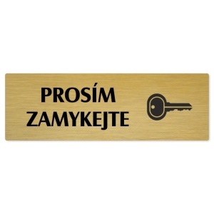 Prosím zamykejte, 200x66mm, zlatá popiska 
