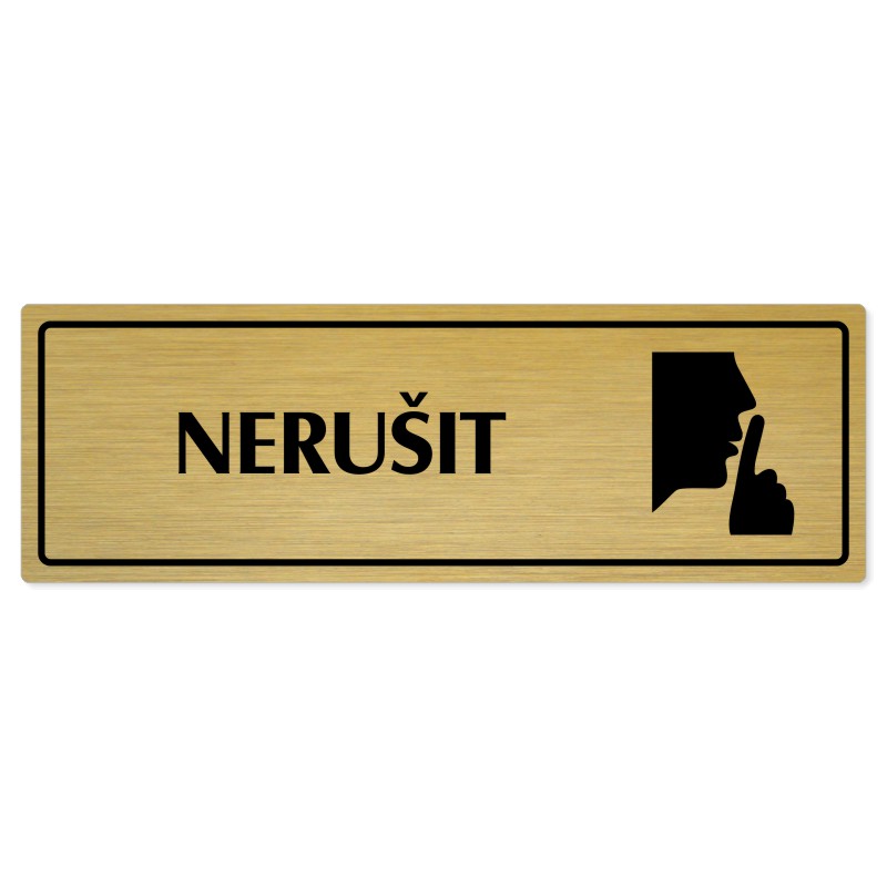 Nerušit, 240x79mm, zlatá popiska s rámečkem