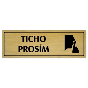 Ticho prosím, 200x66mm, zlatá popiska s rámečkem