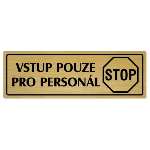 Vstup pro personál, 240x79mm, zlatá popiska s rámečkem
