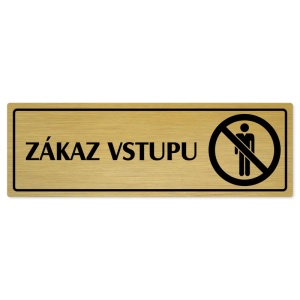 Zákaz vstupu, 200x66mm, zlatá popiska s rámečkem