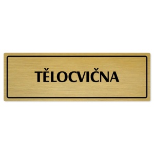 Tělocvična, 200x66mm, zlatá popiska s rámečkem