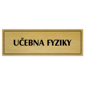 Učebna fyziky, 200x66mm, zlatá popiska s dvojtým rámečkem