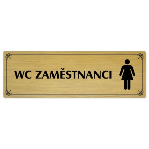 WC zaměstnanci ženy, 200x66mm, zlatá popiska s okrasným rámečkem  