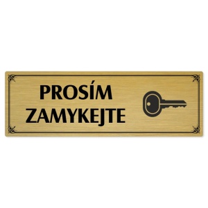 Prosím zamykejte, 200x66mm, zlatá popiska s okrasným rámečkem  