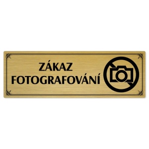 Zákaz fotografování, 200x66mm, zlatá popiska s okrasným rámečkem  