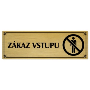 Zákaz vstupu, 200x66mm, zlatá popiska s okrasným rámečkem  