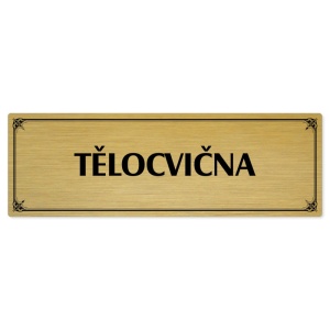Tělocvična, 200x66mm, zlatá popiska s okrasným rámečkem  