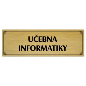 Učebna informatiky, 240x79mm, zlatá popiska s okrasným rámečkem  