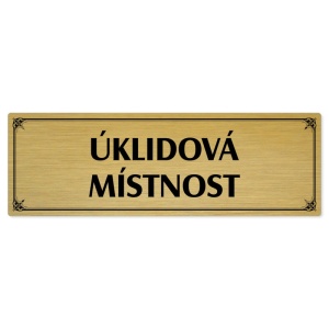 Úklidová místnost, 240x79mm, zlatá popiska s okrasným rámečkem  