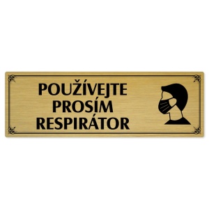 Použijte prosím respirátor, 200x66mm, zlatá popiska s okrasným rámečkem  