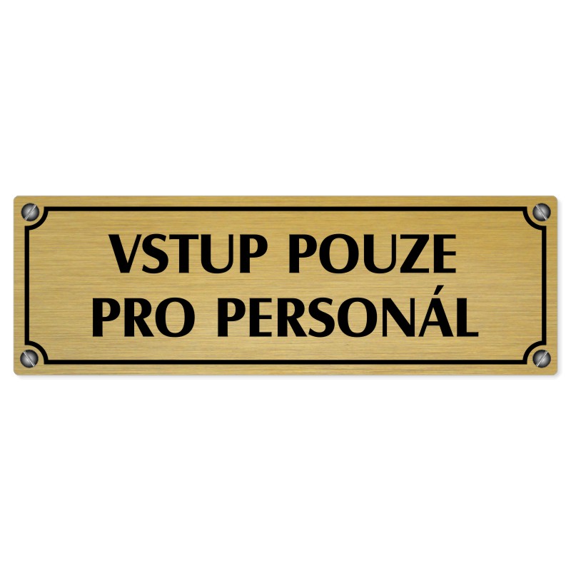 Vstup pouze pro personál, 200x66mm, zlatá popiska s imitacemi šroubků