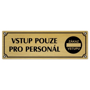 Vstup pouze pro personál, 200x66mm, zlatá popiska s imitacemi šroubků