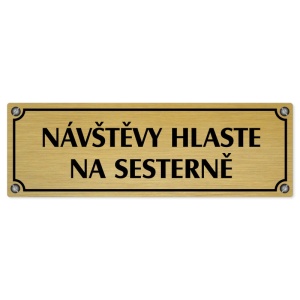 Návštěvy hlaste, 240x79mm, zlatá popiska s imitacemi šroubků